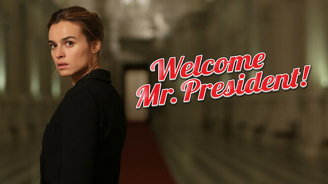 Welcome Mr. President (2013) - Netflix | Flixable